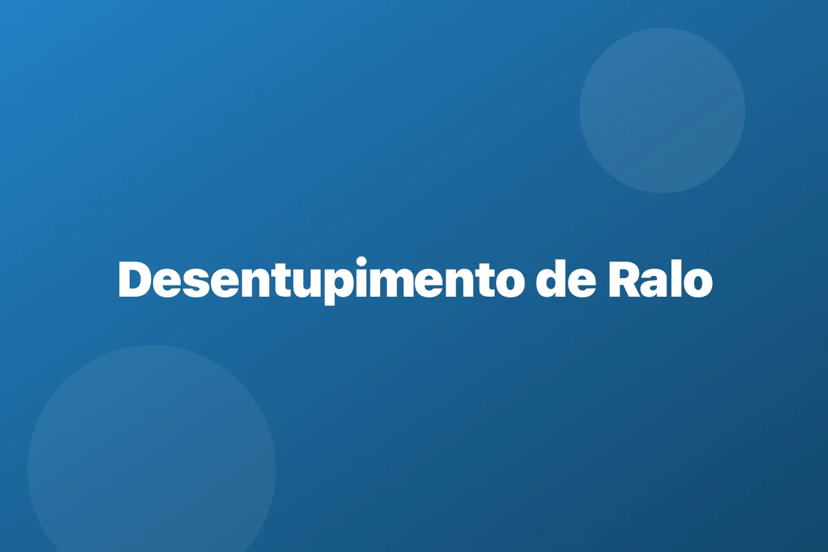 Desentupimento de ralo em Santa Luzia